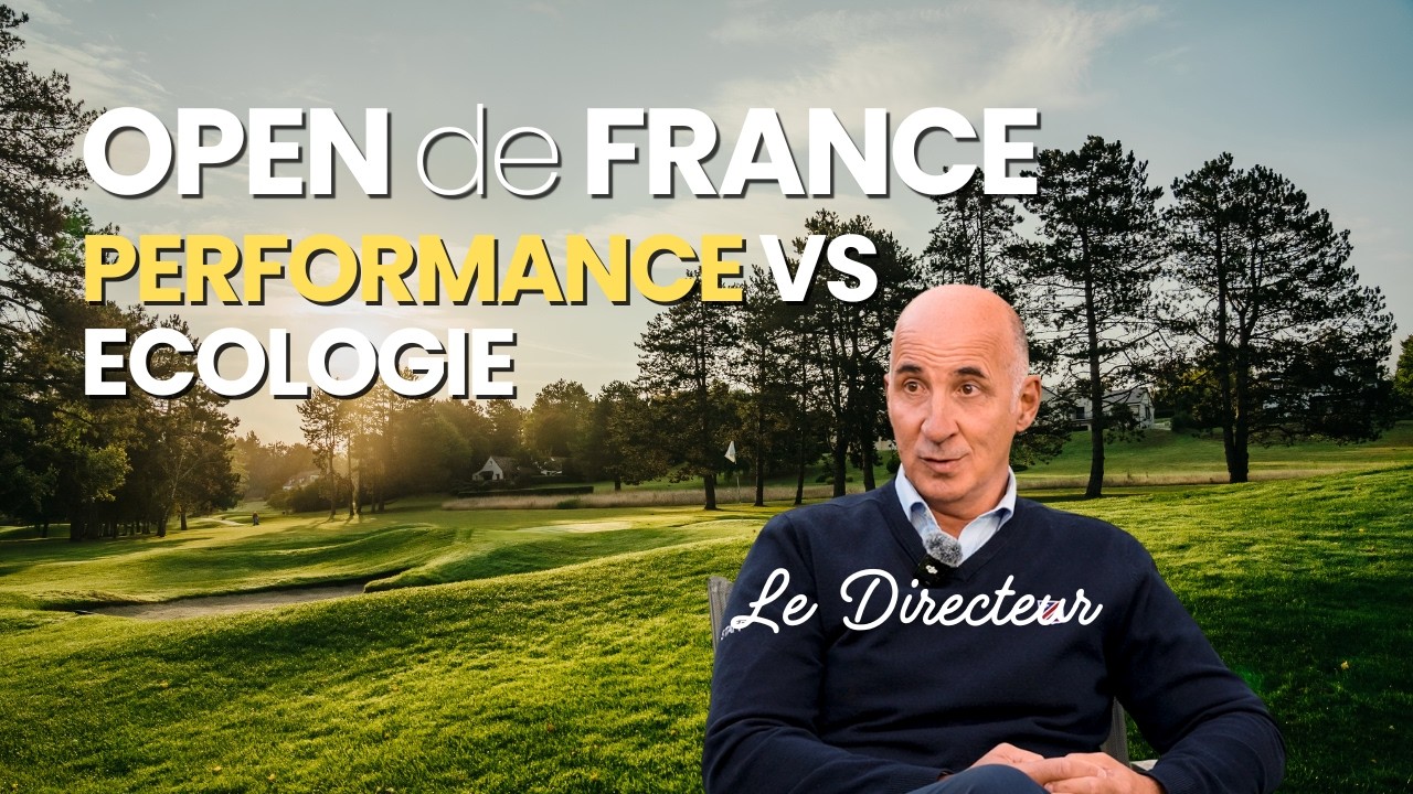 Performance vs Ecologie : Préparation de L'open de France avec JF Burou, le Directeur