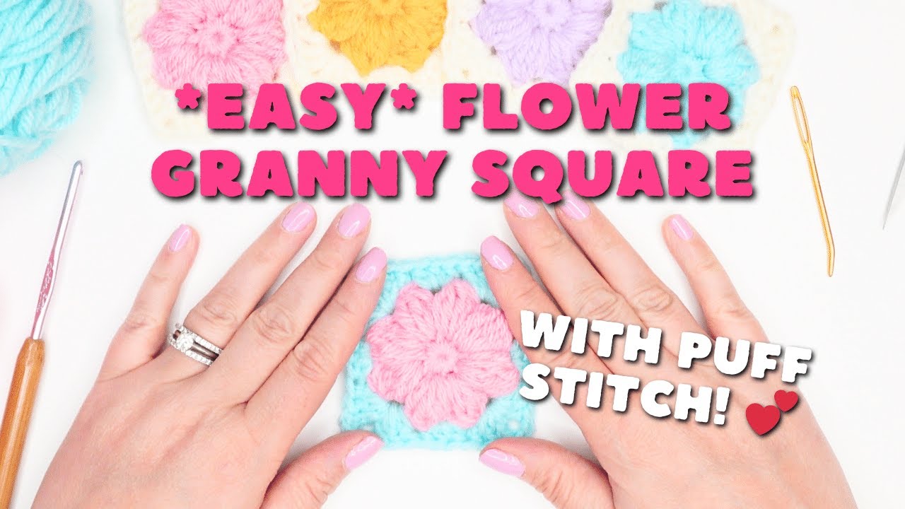 Flower Granny Square Tutorial | How to make a flower granny square with puff stitch