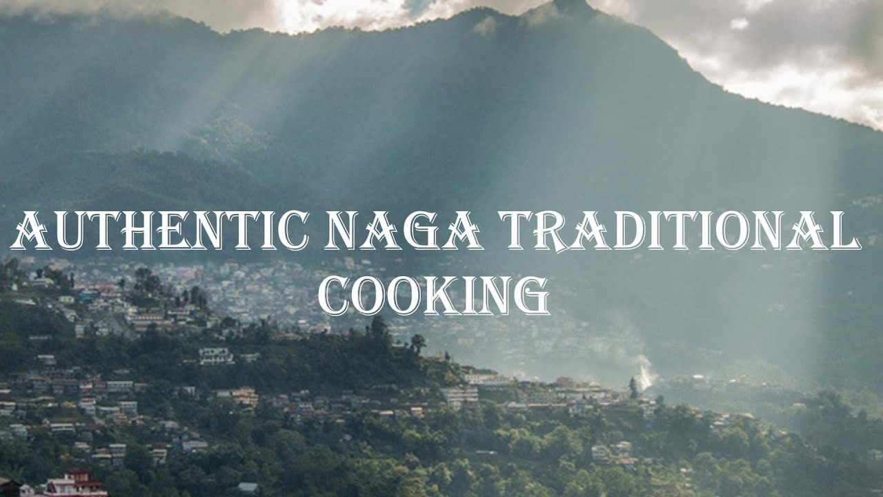 Authentic Naga traditional cooking