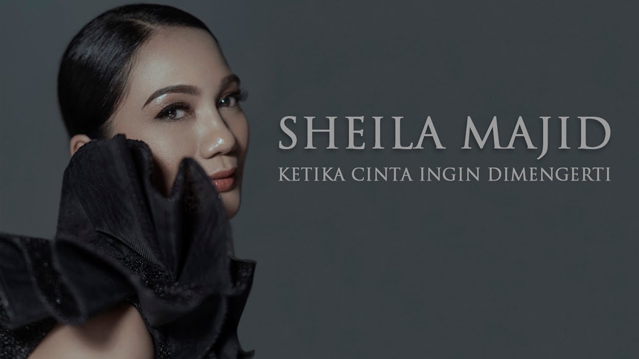 Sheila Majid - Ketika Cinta Ingin Dimengerti ( Official Music Video )