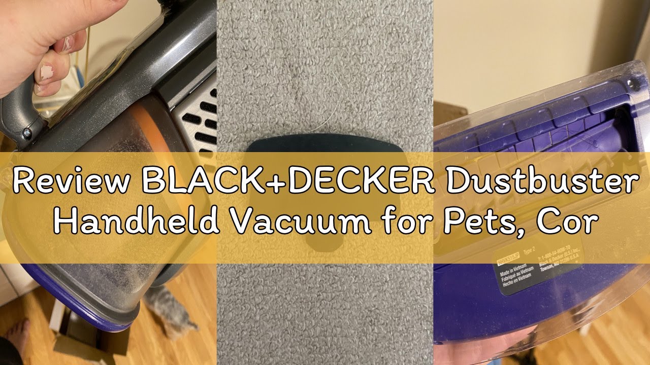 Review BLACK+DECKER Dustbuster Handheld Vacuum for Pets, Cordless, AdvancedClean+, Gray (HHVK515JP07