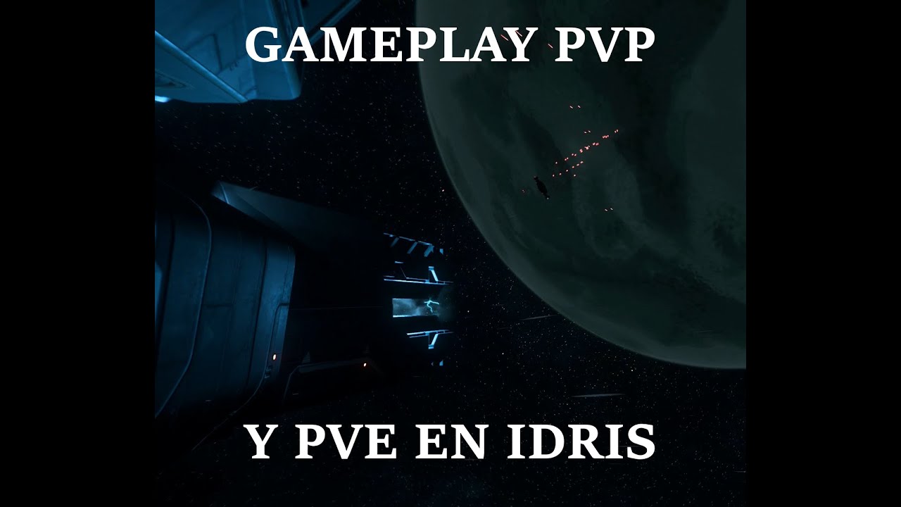 Gameplay con Idris | El futuro de las naves capitales | Star Citizen 3.19.1