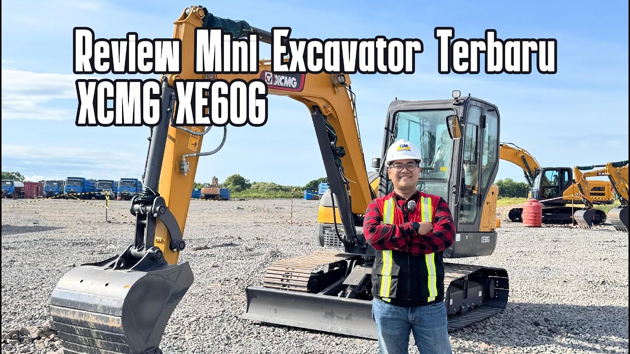 Review XCMG XE60G: Excavator 6 Ton Terbaru, Kira-Kira Ada Apa Aja Yang Baru Ya