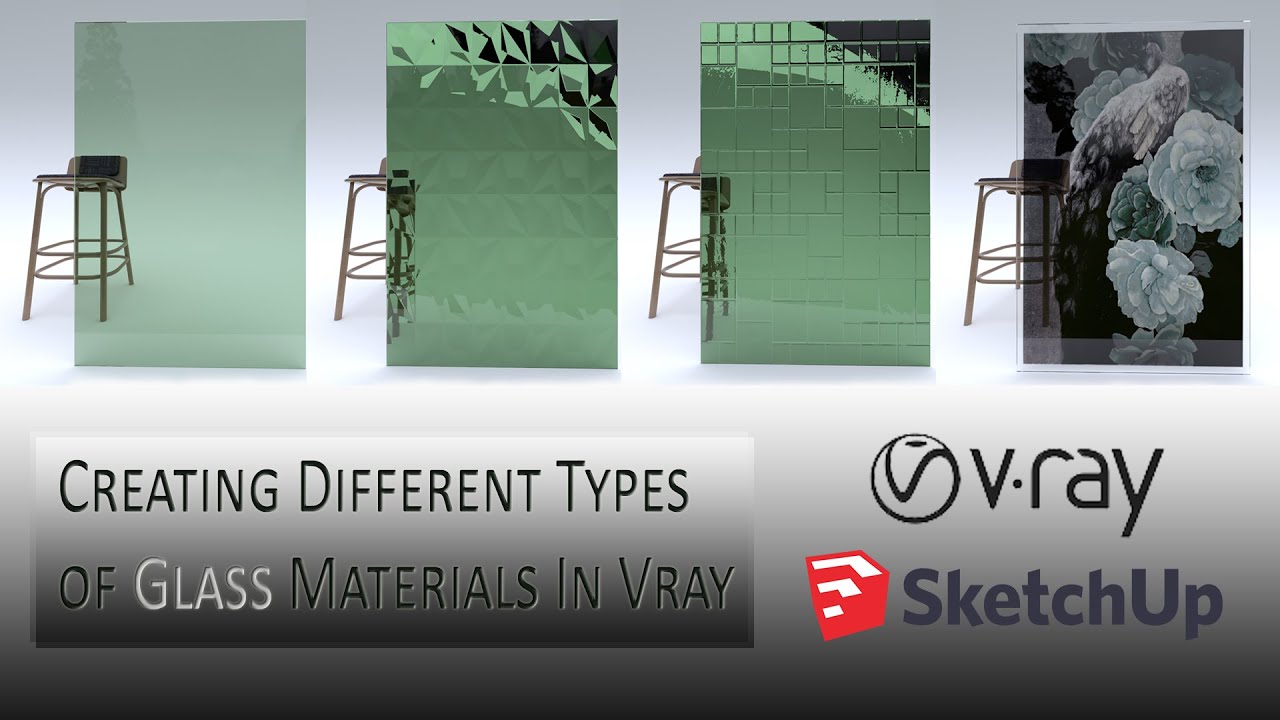 Glass Material in Vray for SketchUp. (Tinted glass, Textured Glass, Printed Glass)