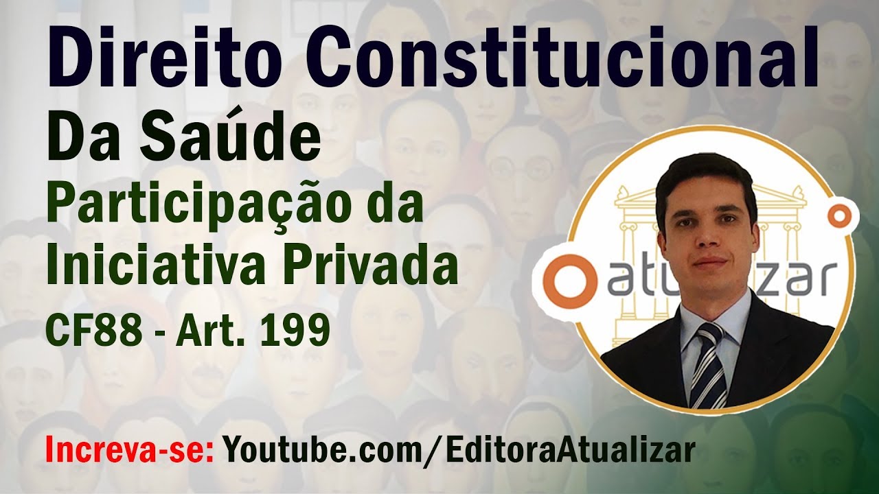 CF88 - Art. 199 (Saúde e Iniciativa Privada)
