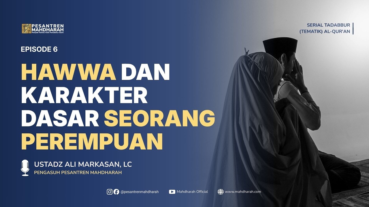 Karakter Dasar Perempuan dalam Al-Qur’an | Inspirasi Kisah Nabi Adam علیه السلام