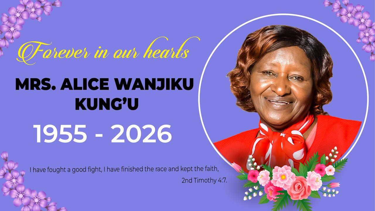 ALICE WANJIKU KUNG'U (1955 - 2026)