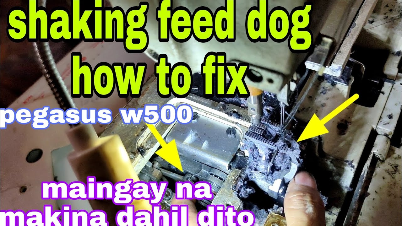Shaking feed dog pegasus w500 how to fix /tagalog tuturial