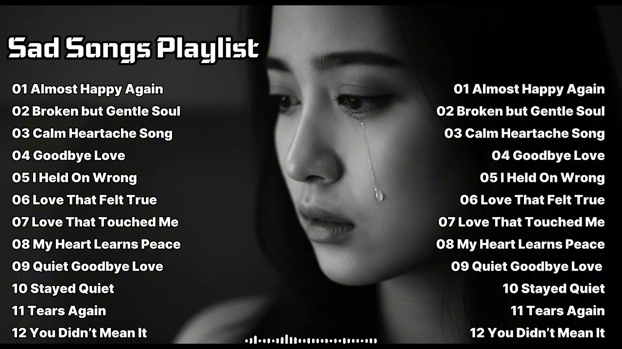 Most Beautiful Love Songs💔🤍 Relaxing English Sad& Easy-Listening Sad Love Songs ~ Almost Happy Again