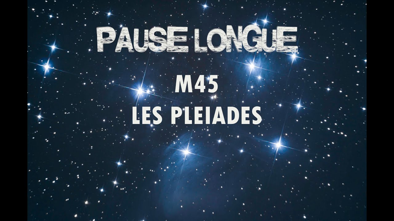 TUTO PHOTO M45 LES PLEIADES