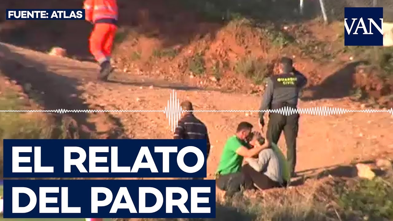 El desgarrador relato del padre de Julen