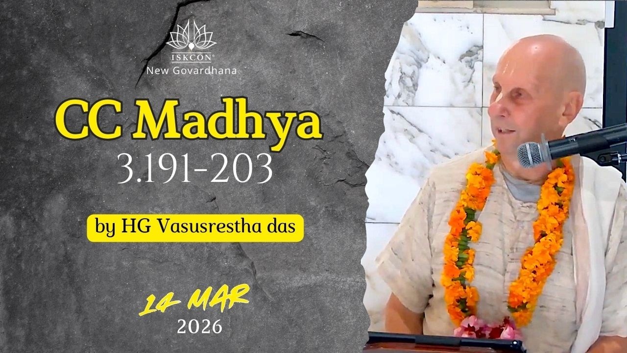 Sat 14 Mar 2026 - CC Madhya 3.191-203 by HG Vasusrestha das.