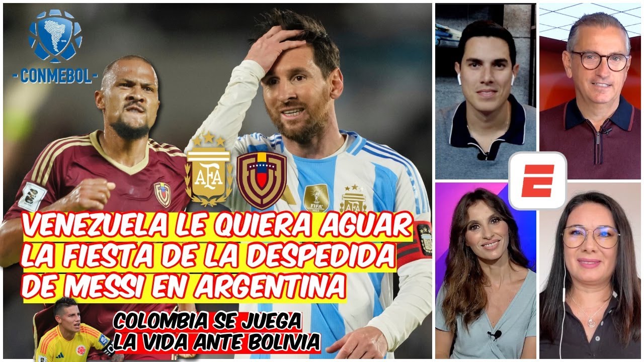 Venezuela LE QUIERE aguar LA FIESTA a MESSI y Colombia SE JUEGA la VIDA ante BOLIVIA | Exclusivos
