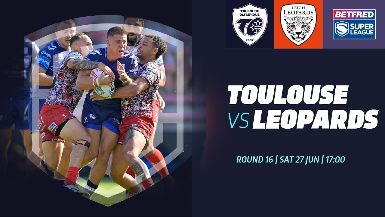 Лучшие моменты | Тулуза Олимпик &ndash; Ли Леопардс | Betfred Super League 2026 | 16-й тур