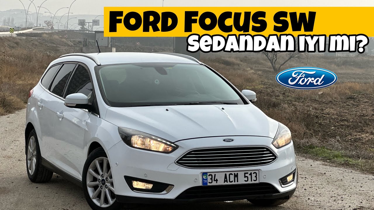 Uygun Fiyatlı Otomatik Vitesli Ford Focus Sw | Otomobil Günlüklerim