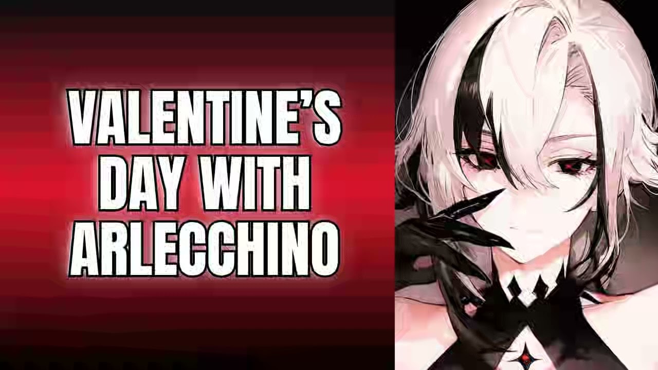 Valentine's day with Arlecchino - Arlecchino x Listener  Genshin Impact ASMR