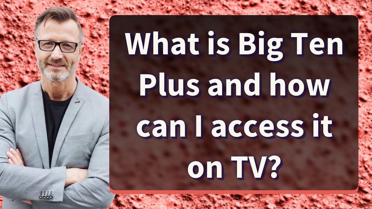 What is Big Ten Plus and how can I access it on TV?