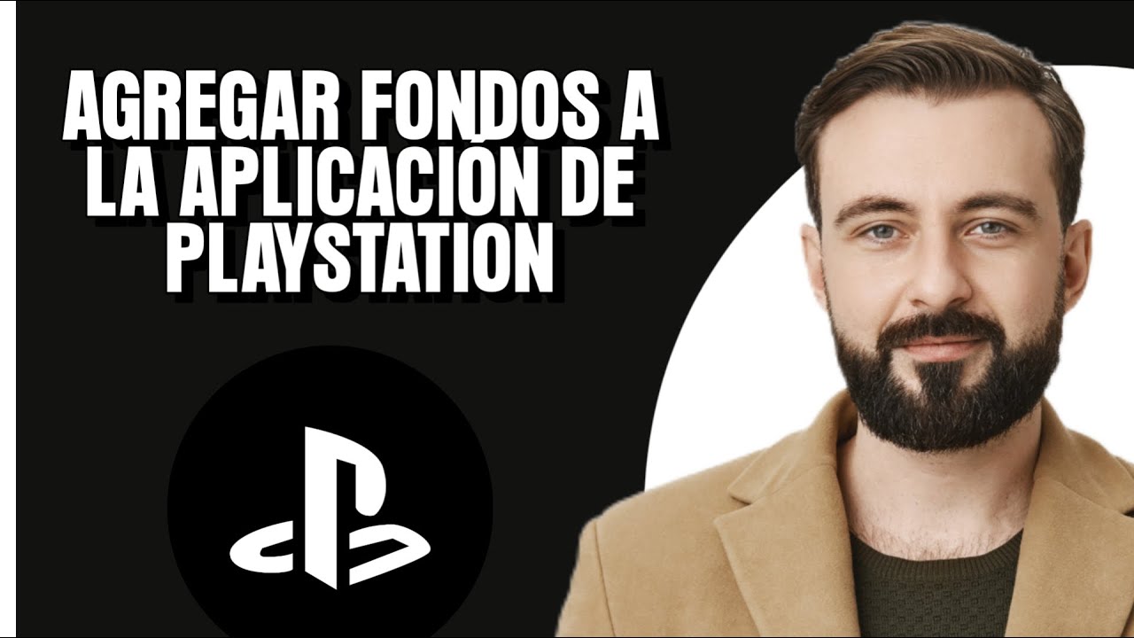 C&oacute;mo agregar fondos a la aplicaci&oacute;n de PlayStation (Mejor M&eacute;todo)