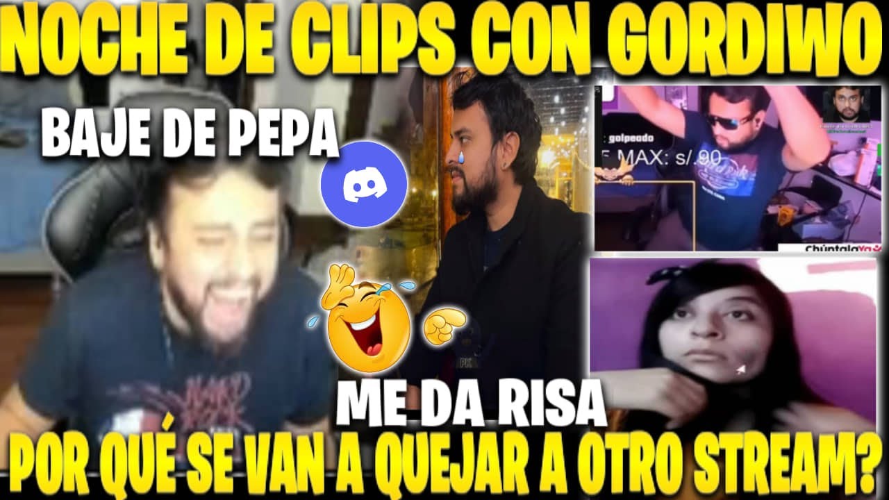 🔥NOCHE DE CLIPS CON GORDIWO😂BAJE DE PEPA🤣
