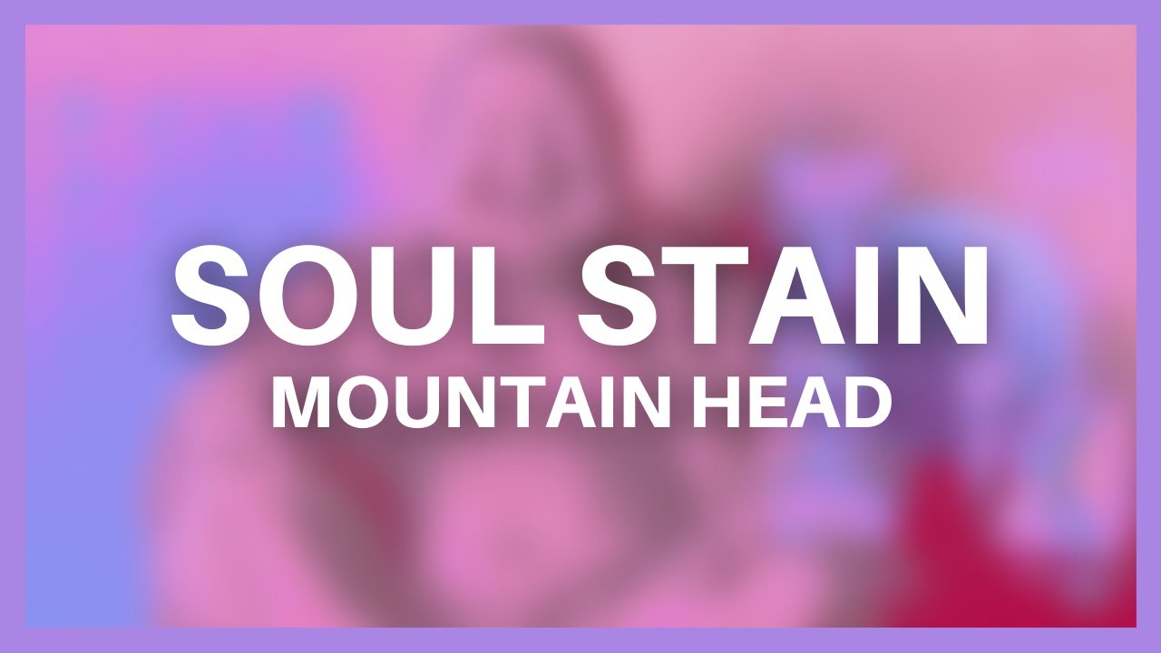 Mountain Head - Soul Stain [Official Visualizer]