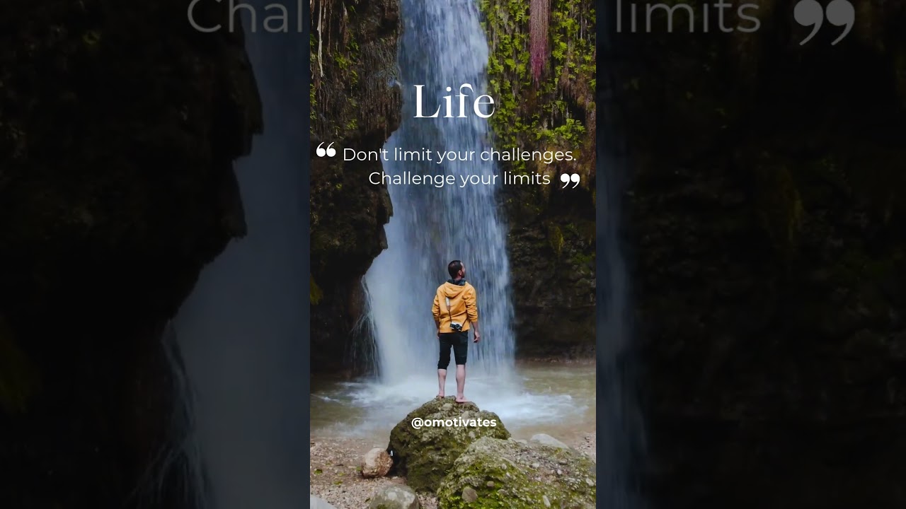 Don’t Limit Your Challenges — Challenge Your Limits | Life Motivation 