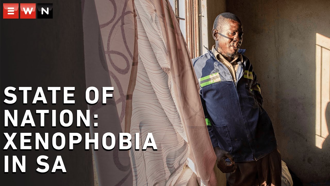 State of Nation: Xenophobic violence in South Africa