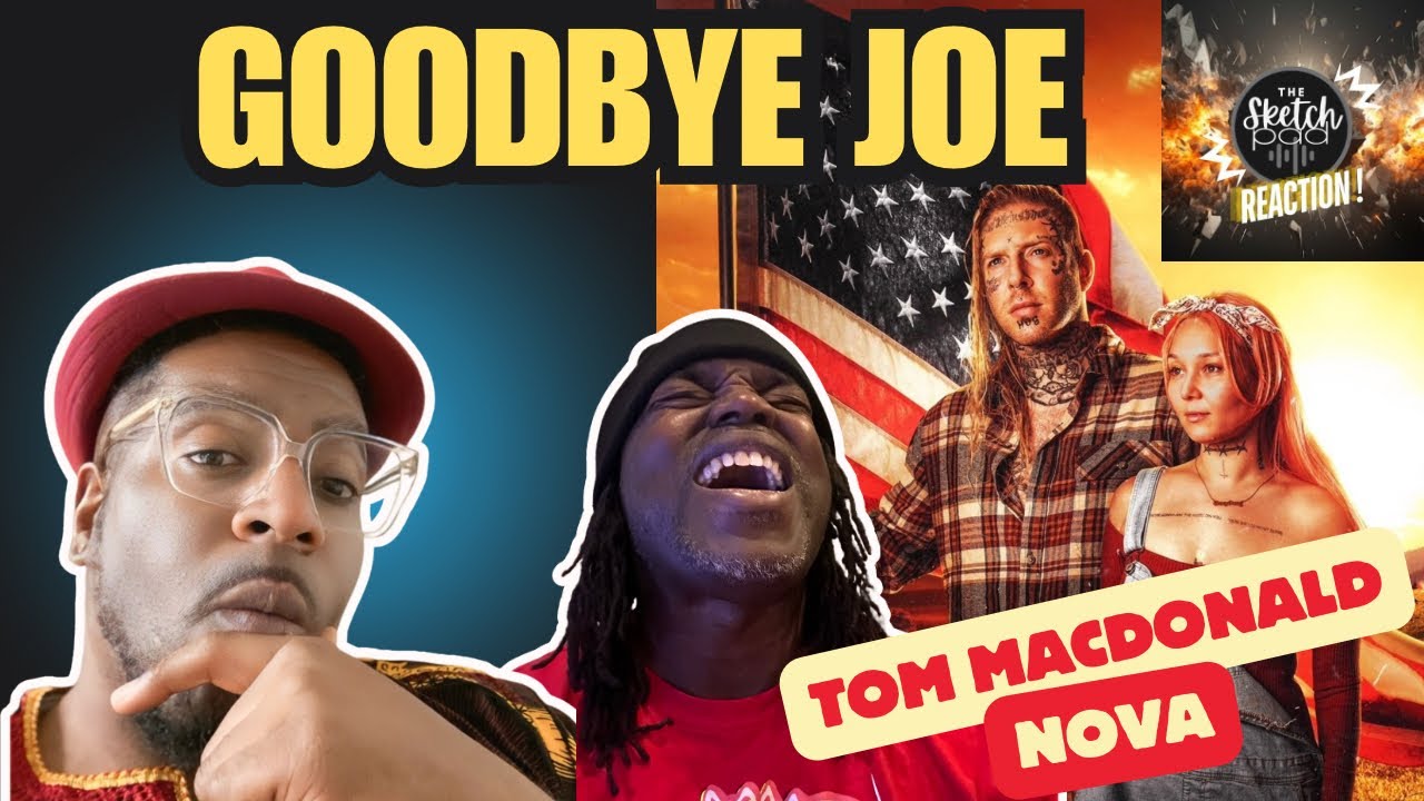 REACTION TO | @TomMacDonaldOfficial X @novarockafeller | Goodbye Joe