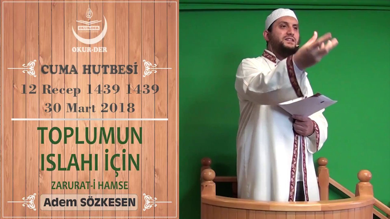 Toplumun Islahı İçin - Zarurat-i Hamse - / Cuma Hutbesi / Adem SÖZKESEN