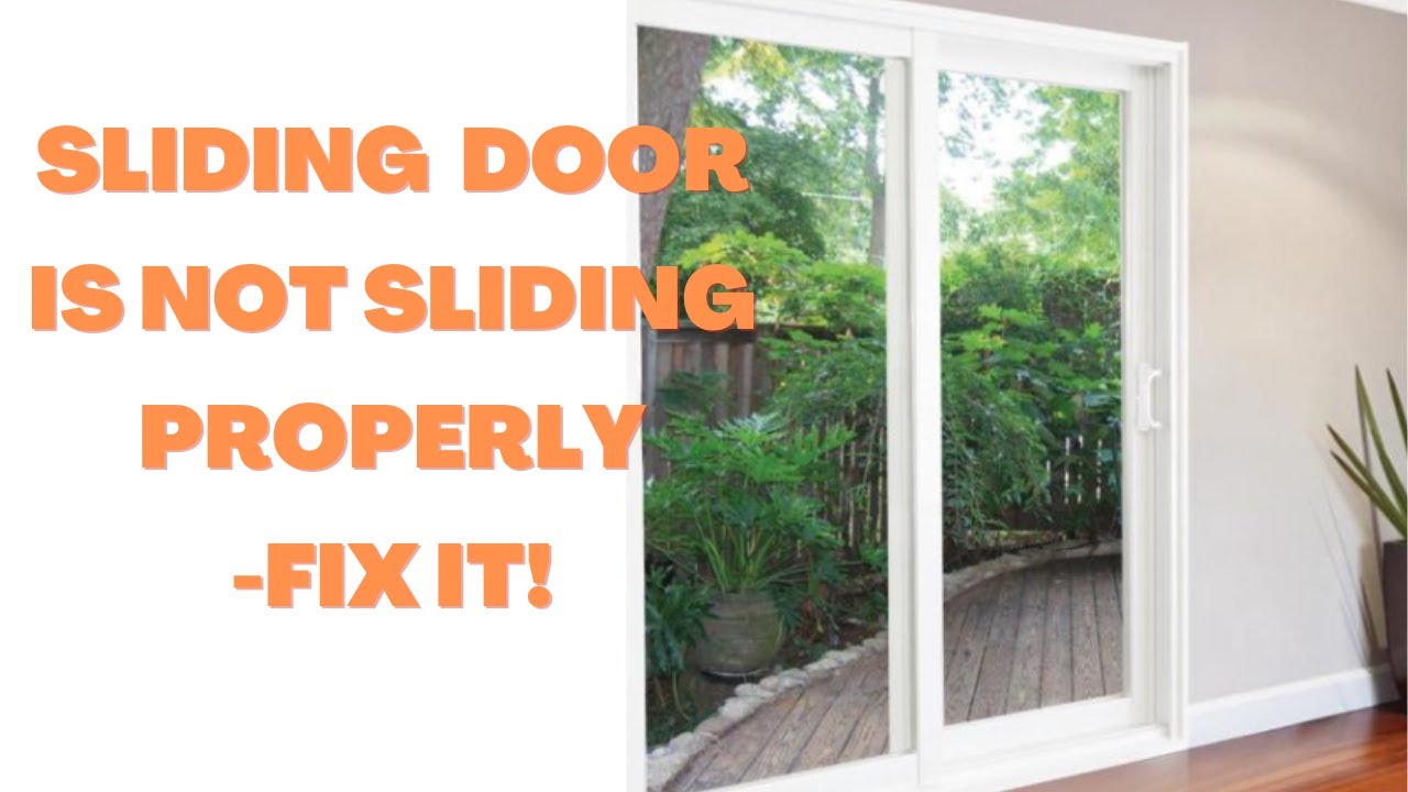 Sliding Glass Patio Door Won't Slide Smoothly | How To Fix It