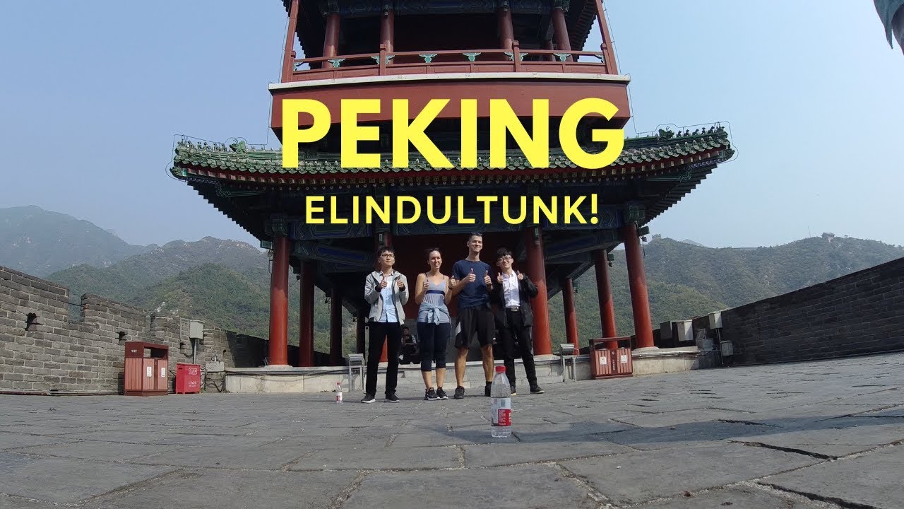 Peking és a Kínai Nagy Fal | Világkörüli vlog 4. rész | 🇨🇳 Kína