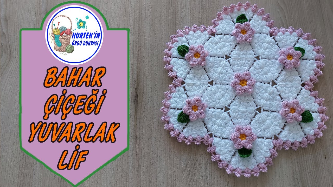 Bahar Çiçeği Yuvarlak Takım Lif Modeli Yapılışı | lif modelleri ve yapılışları,takım lif modelleri