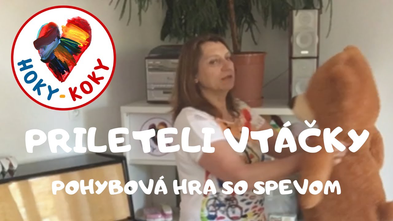6  PRILETELI VTÁČKY - pohybová hra so spevom pre deti