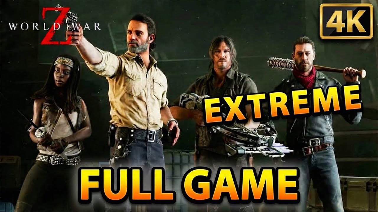 World War Z [4K 60 FPS] | The Walking Dead DLC | Extreme Difficulty | Longplay