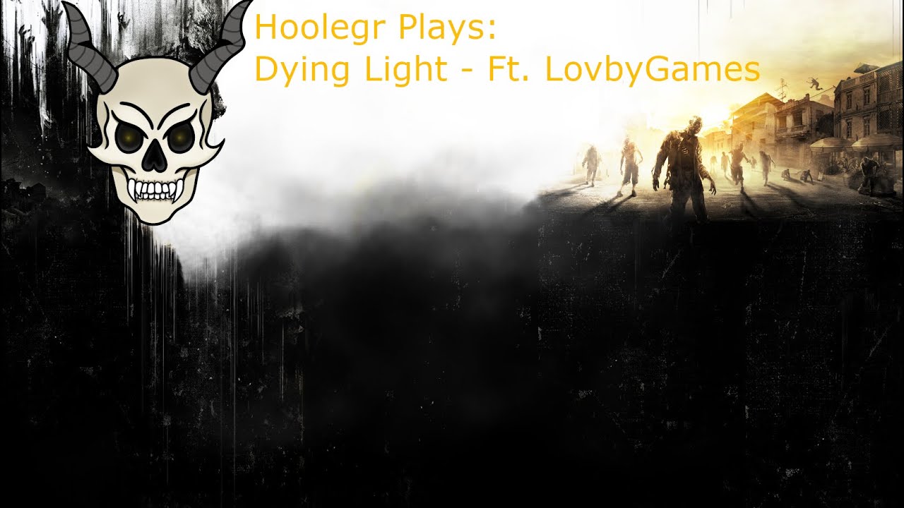 Dying Light Series - Part 2