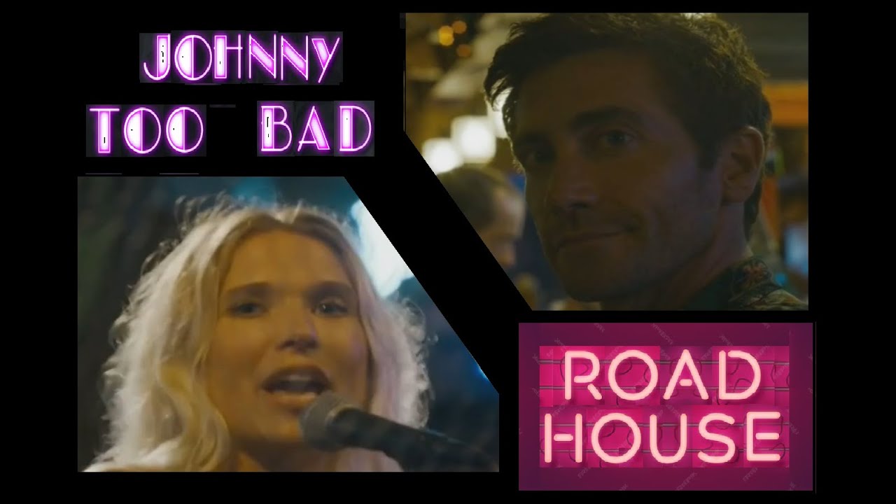 Johnny Too Bad... Road House Full