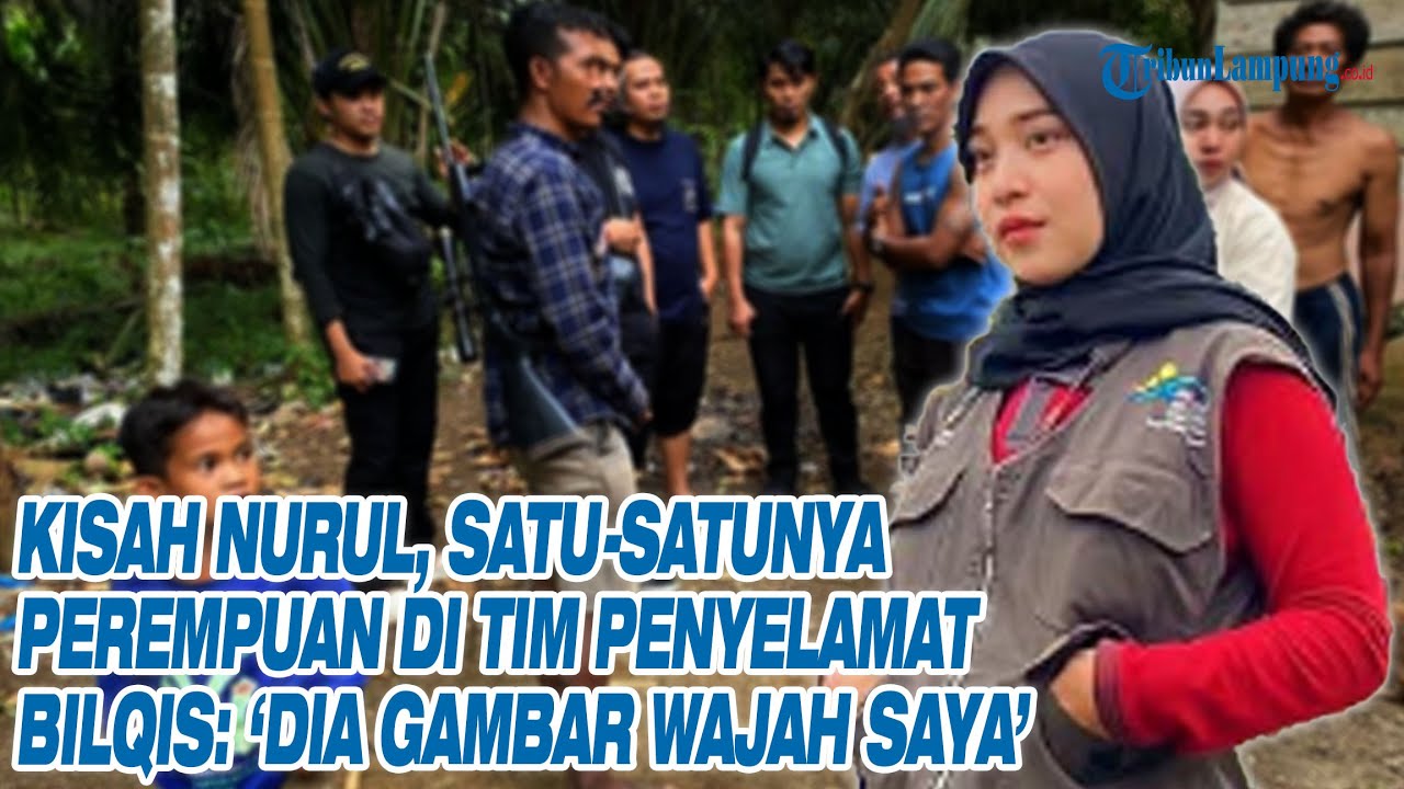 Kisah Nurul, Satu-satunya Perempuan di Tim Penyelamat Bilqis: ‘Dia Gambar Wajah Saya’