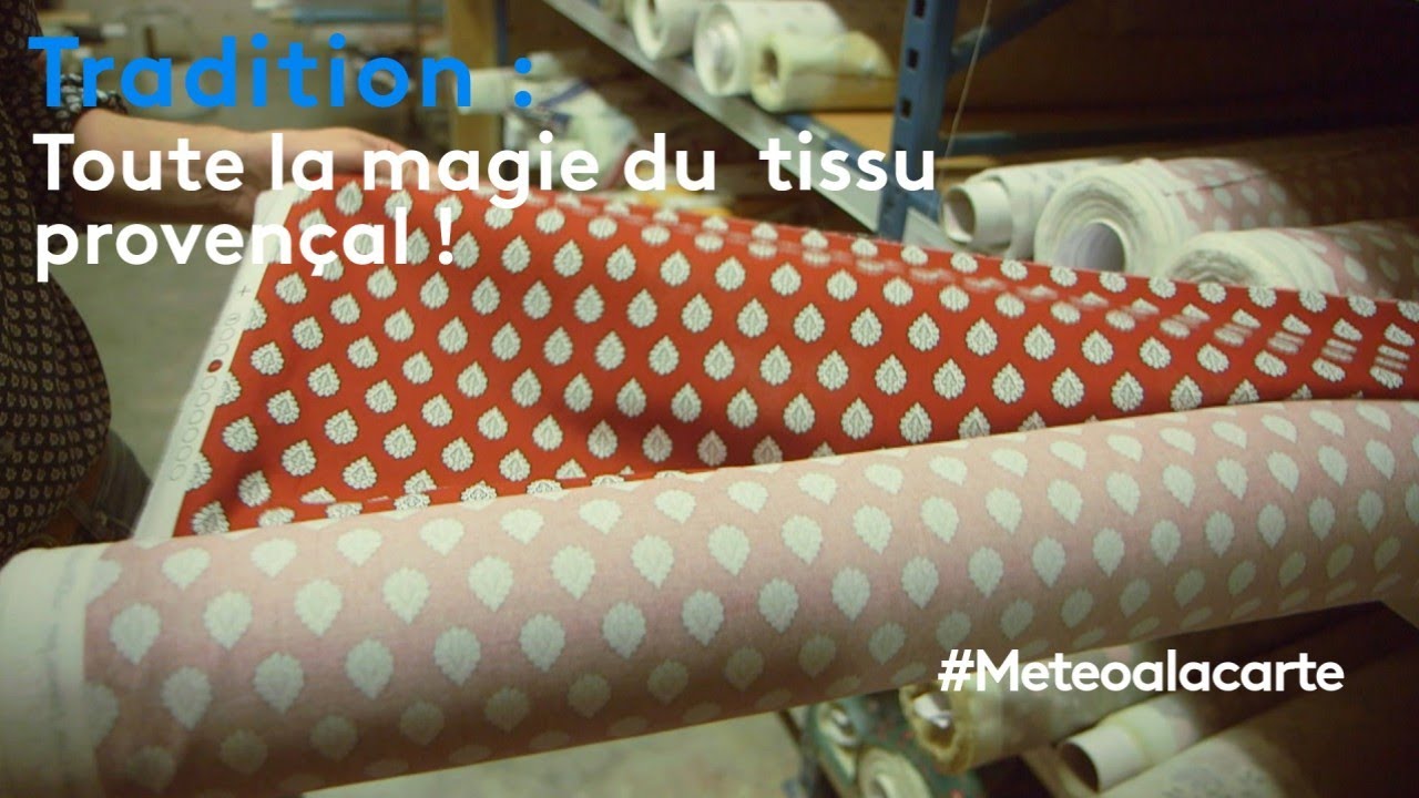 Tradition : toute la magie du tissu provençal