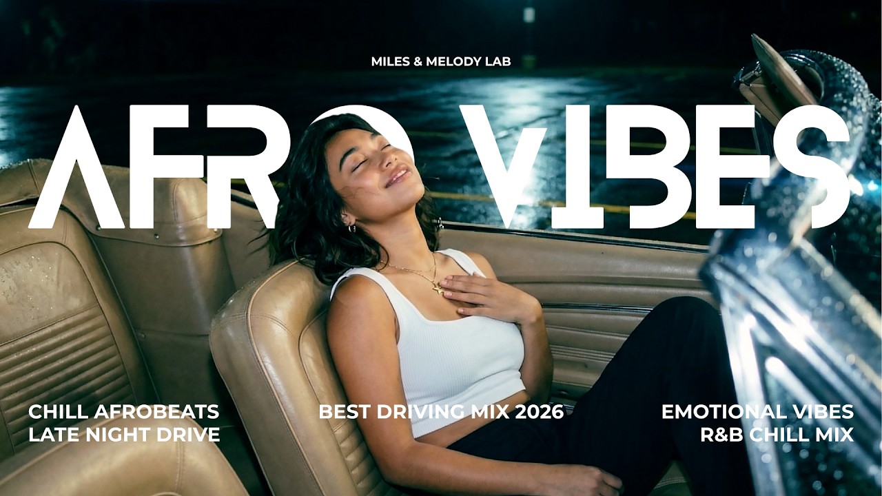 AfroVibes - Chill Afrobeats Mix 💫 | Afrobeates x RnB x Emotional House Music | Driving Music