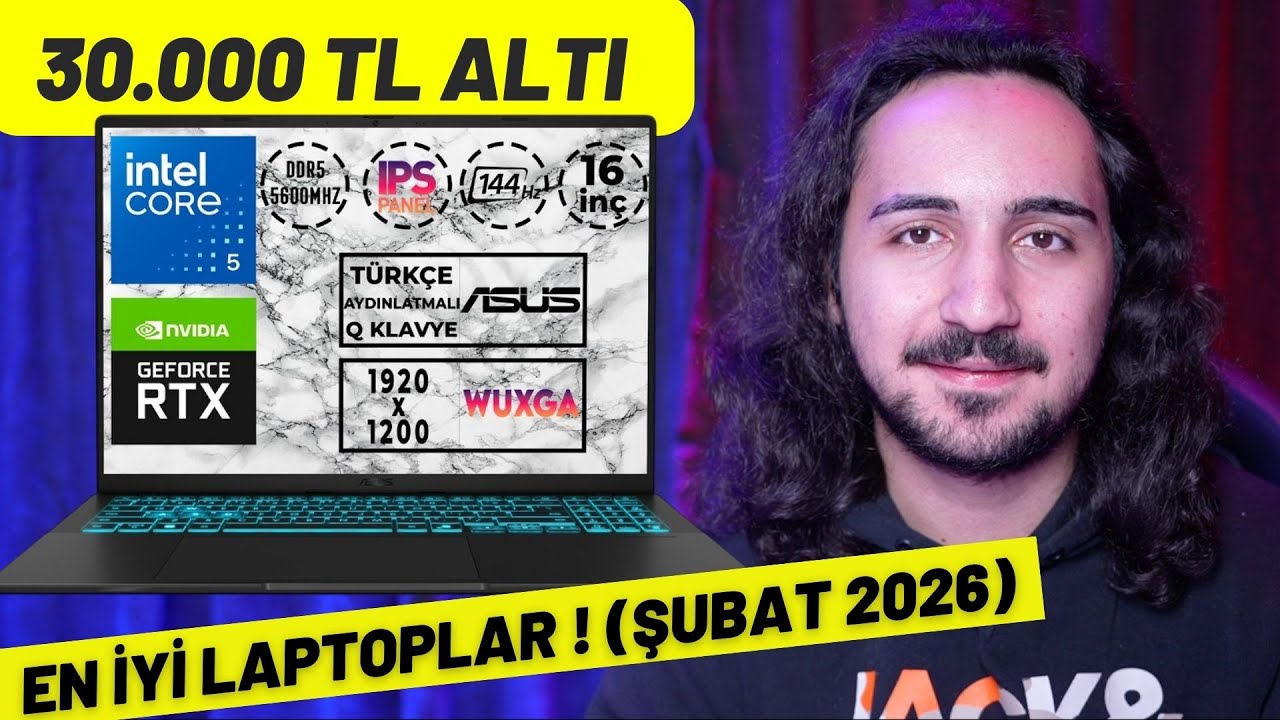 30.000 TL Altı En İyi Laptop Önerileri (ŞUBAT 2026)