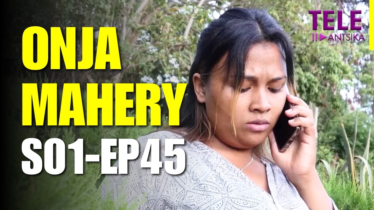 Onja Mahery | Andiany 45 | Iray Manontolo