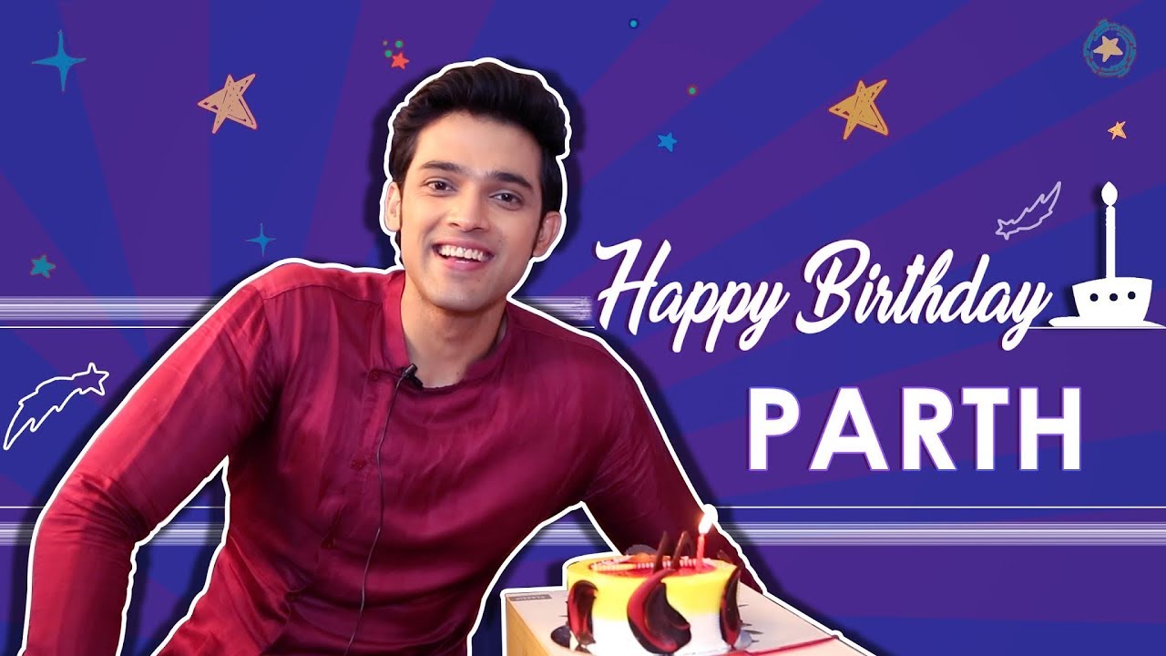 Parth Samathan’s Birthday Celebration | 15 Questions With Parth | India Forums