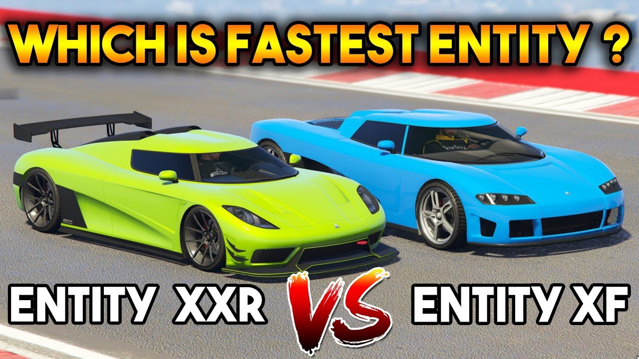 GTA 5 ONLINE : ENTITY XXR VS ENTITY XF (WHICH IS FASTEST ENTITY ?)