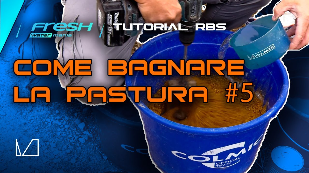 TUTORIAL RBS - COME BAGNARE LA PASTURA