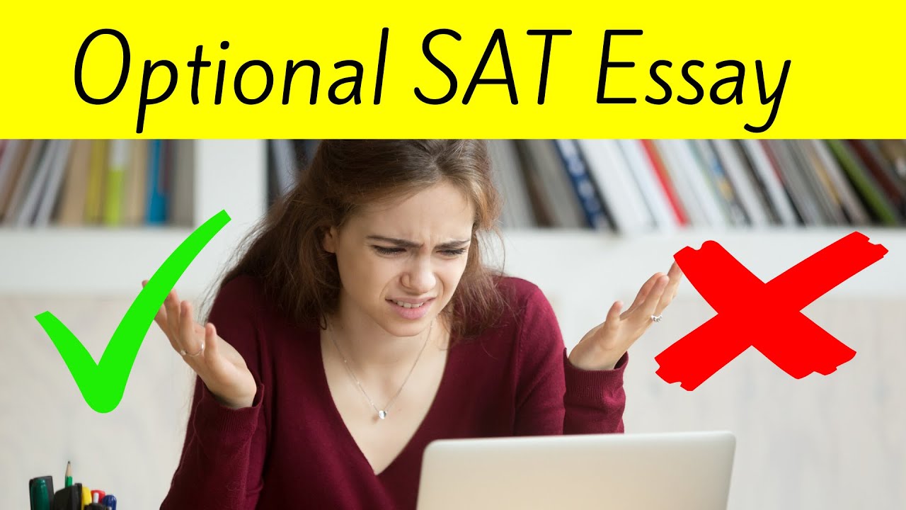 Should I take the Essay? SAT ACT [College Admissions]
