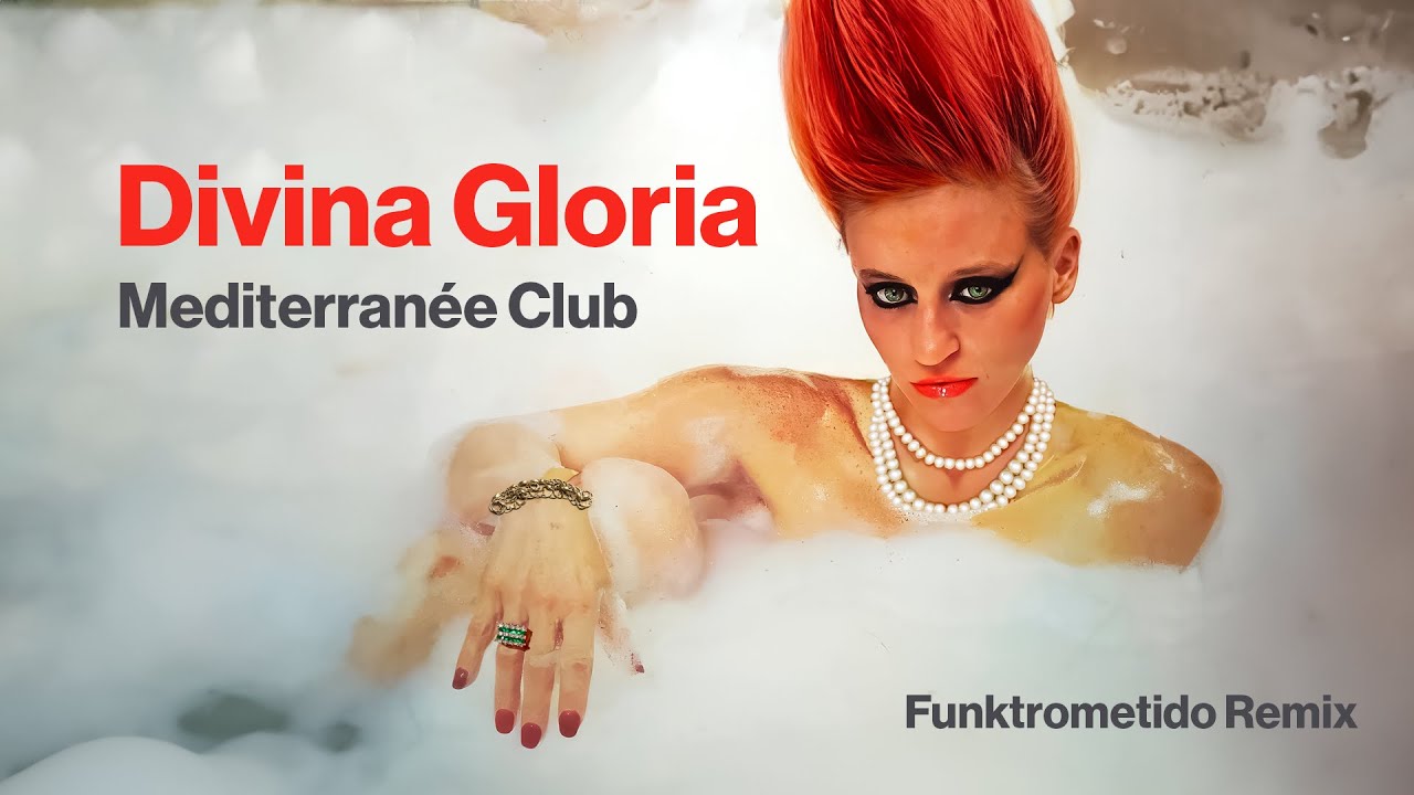 Divina Gloria - Mediterranée Club | Funktrometido Remix