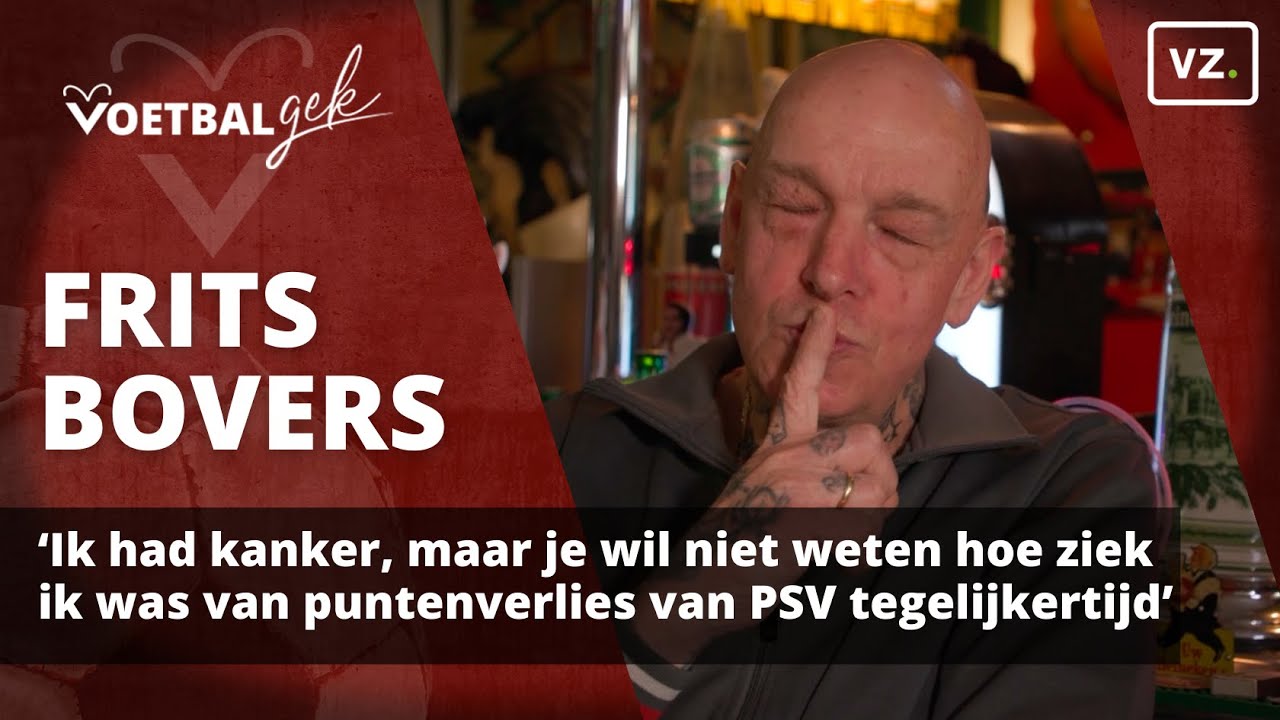 ‘Ik had kanker, maar je wil niet weten hoe ziek ik was van puntenverlies van PSV tegelijkertijd’