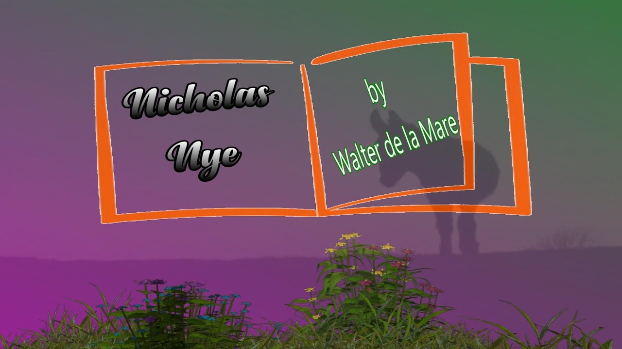 Nicholas Nye By Walter de la Mare - read by Barbara Zampelli