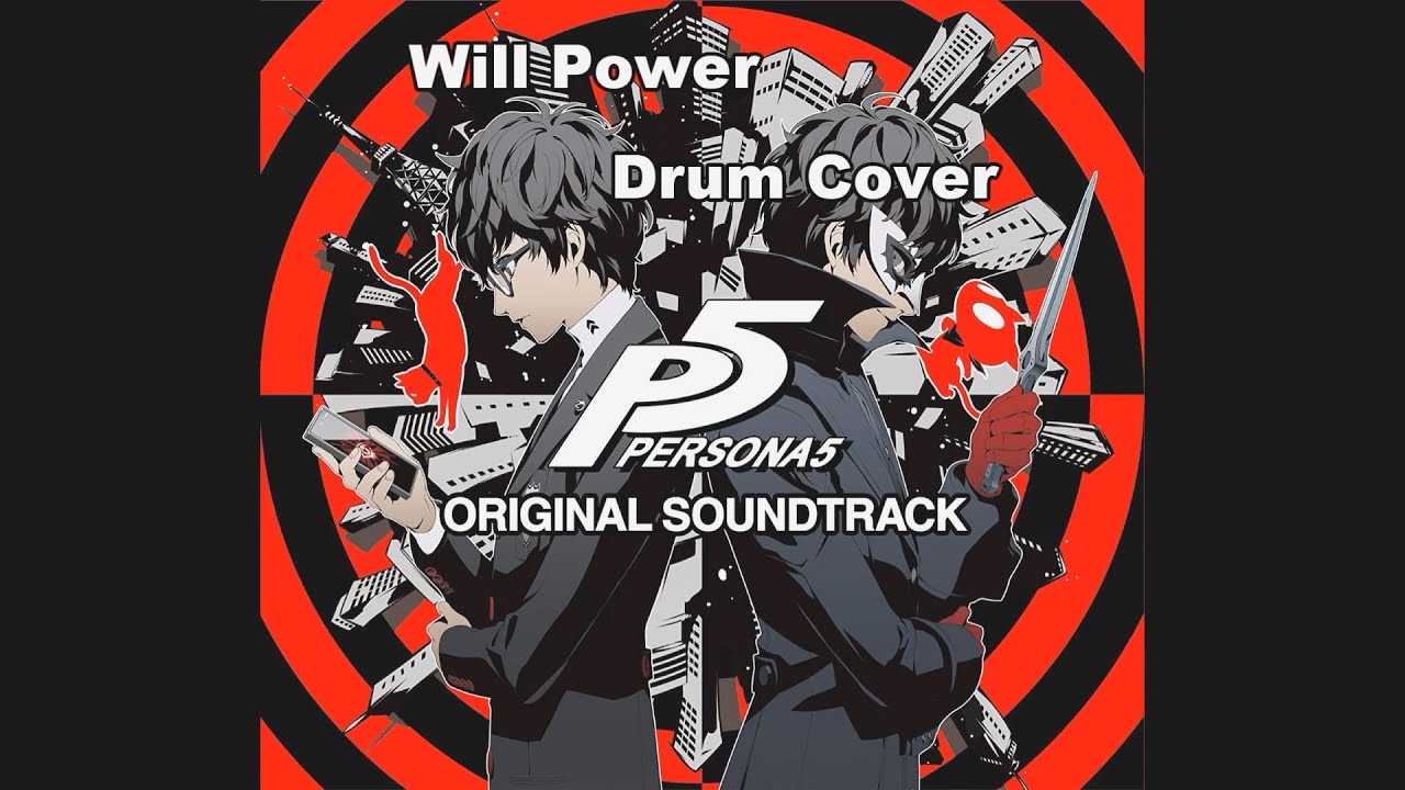 PERSONA 5 OST - Will Power  (DRUM COVER)