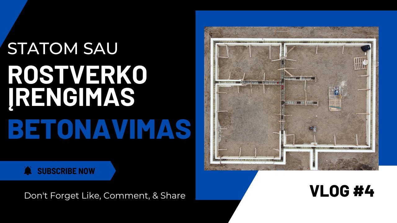 #STATOMSAU Vlog #4 Rostverko įrengimas (liktiniai klojiniai), betonavimas