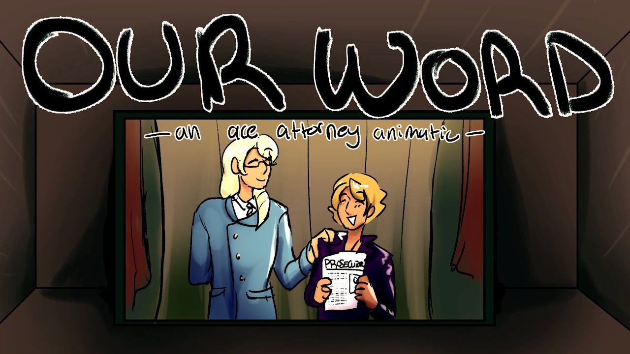 Our Word | Klavier Gavin Ace Attorney Animatic